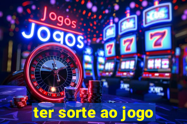 ter sorte ao jogo